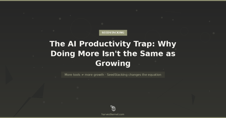 The AI Productivity Trap | Harvest Kernel
