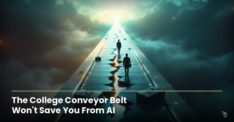 The College Conveyor Belt Won’t Save You From AI